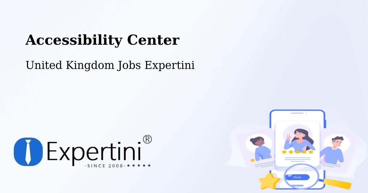 Accessibility Center - United Kingdom Jobs Expertini